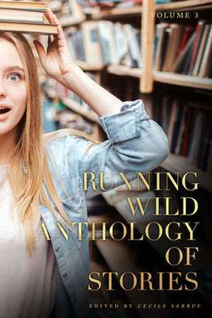 Running Wild Anthology of Stories, Volume 4, Book 2 de Benjamin White