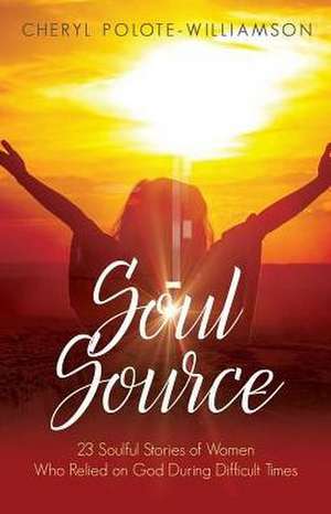 Soul Source de Cheryl Polote Williamson