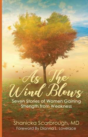 As the Wind Blows de MD Shanicka Scarbrough