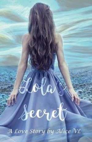 Lola's Secret de Alice Vl