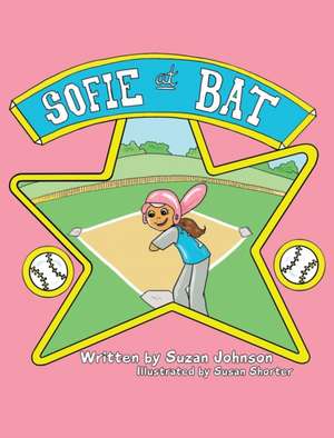Sofie at Bat de Suzan Johnson