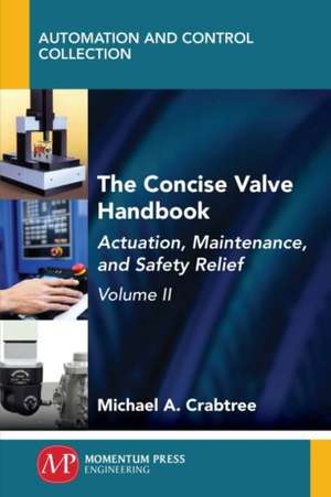 The Concise Valve Handbook, Volume II de Michael A. Crabtree