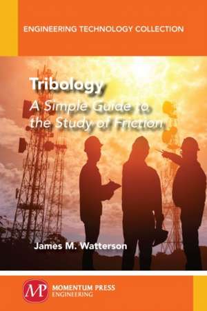 Tribology de James M. Watterson