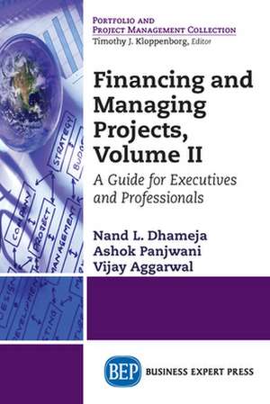 Financing and Managing Projects, Volume II de Nand L. Dhameja