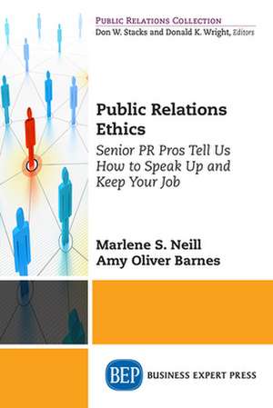 Public Relations Ethics de Marlene S. Neill