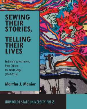 Sewing Their Stories, Telling Their Lives de Martha J. Manier