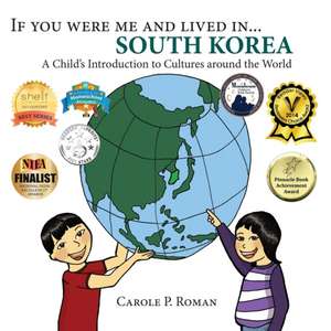 If You Were Me and Lived in... South Korea de Carole P. Roman