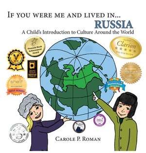 If You Were Me and Lived in... Russia de Carole P. Roman