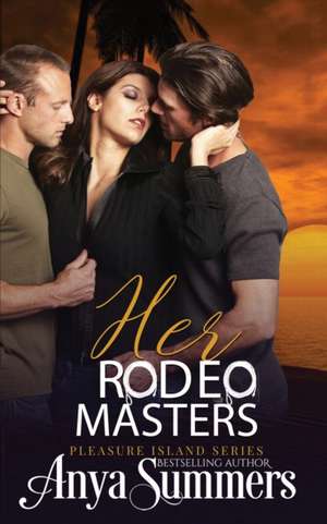 Her Rodeo Masters de Anya Summers