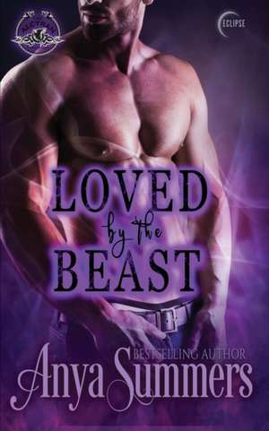 Loved by the Beast de Anya Summers