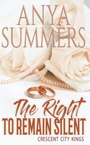 The Right to Remain Silent de Anya Summers