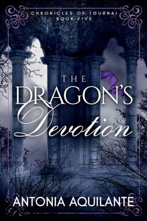 The Dragon's Devotion de Antonia Aquilante