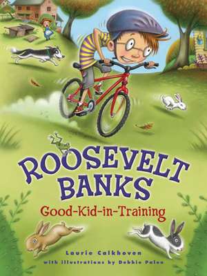 Roosevelt Banks, Good-Kid-In-Training de Laurie Calkhoven