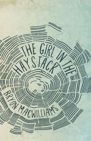 The Girl in the Haystack de Bryon Macwilliams