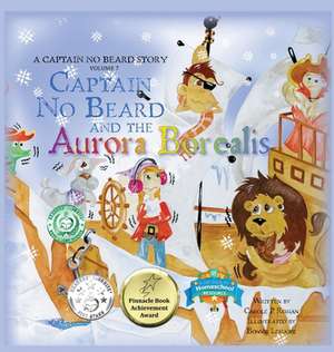 Captain No Beard and the Aurora Borealis de Carole P. Roman