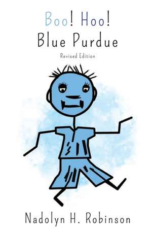 Boo! Hoo! Blue Purdue de Nadolyn H. Robinson