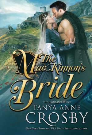 The MacKinnon's Bride de Tanya Anne Crosby