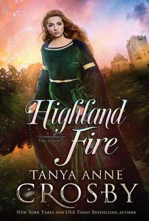 Highland Fire de Tanya Anne Crosby