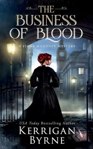 The Business of Blood de Kerrigan Byrne