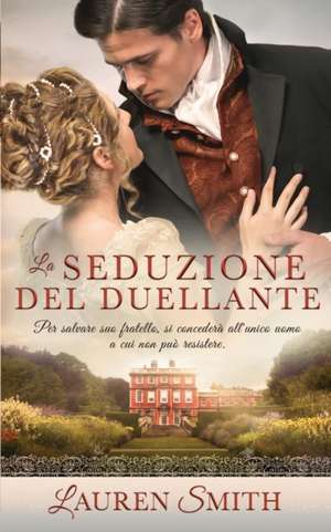 La Seduzione del Duellante de Lauren Smith