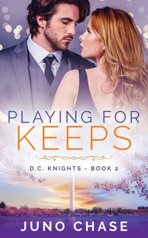 Playing For Keeps de Juno Chase