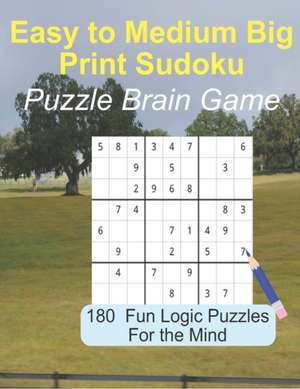 Easy to Medium Big Print Sudoku Puzzle Brain Game: 180 Sudoku Logic Puzzles de Royal Wisdom