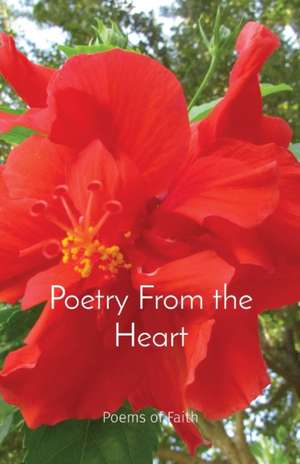 Poetry From the Heart: Poems of Faith de Katherine B. Parilli