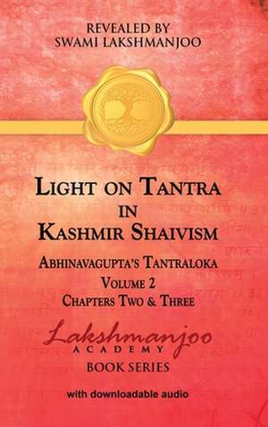 Light on Tantra in Kashmir Shaivism - Volume 2 de Swami Lakshmanjoo