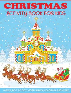 Christmas Activity Book for Kids de Dp Kids