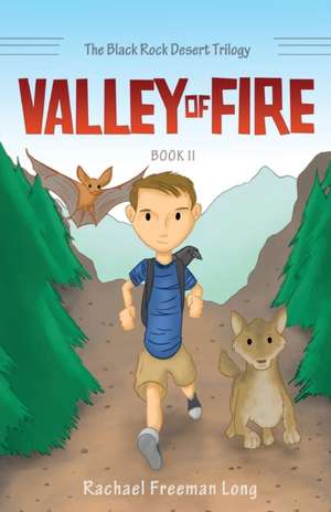 Valley of Fire de Rachael Freeman Long