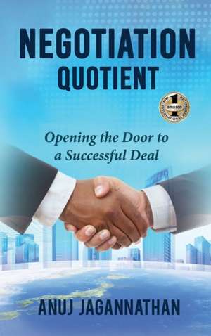 NEGOTIATION QUOTIENT de Anuj Jagannathan