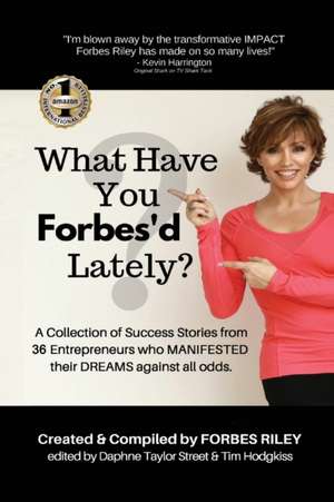 WHAT HAVE YOU FORBES'D LATELY? de Forbes Riley