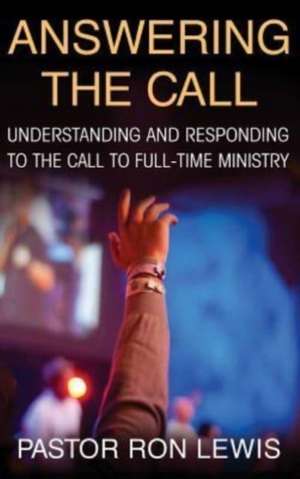 ANSWERING THE CALL de Ron Lewis