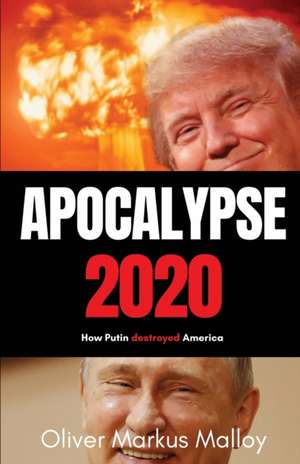 Apocalypse 2020 de Oliver Markus Malloy