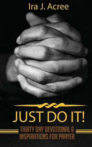 Just Do It de Ira J. Acree