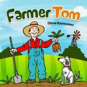 Farmer Tom de Diane Rasmussen