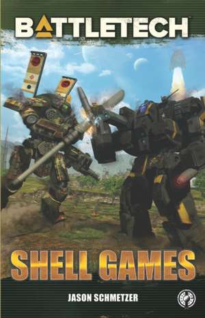 Battletech: Shell Games: A BattleTech Novella de Jason Schmetzer