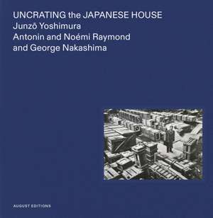 Uncrating the Japanese House de Yuka Yokoyama