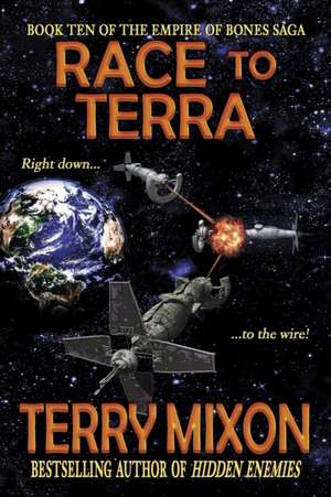 Race to Terra (Book 10 of The Empire of Bones Saga) de Terry Mixon