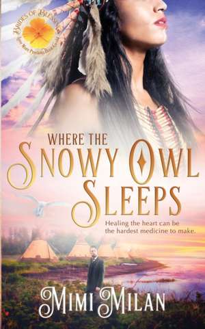 Where the Snowy Owl Sleeps de Milan Mimi