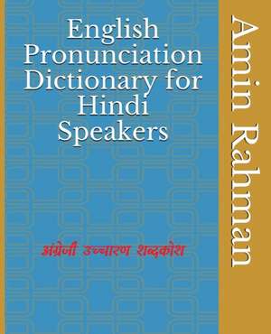 English Pronunciation Dictionary for Hindi Speakers de Raqib Chowdhury