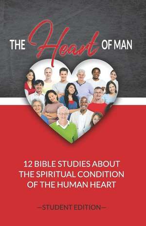 The Heart of Man (Student's Edition) de Jeremy J Markle