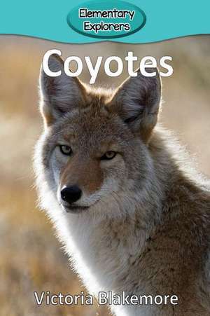 Coyotes de Victoria Blakemore