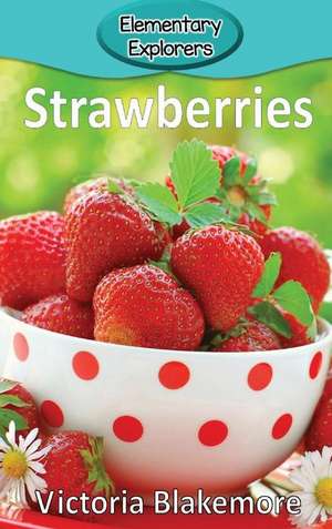 Strawberries de Victoria Blakemore