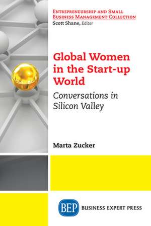 Global Women in the Start-up World de Marta Zucker