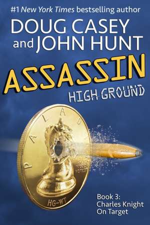 Assassin: Book 3 of the High Ground Novels de John Hunt