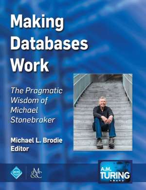 Making Databases Work de Michael L. Brodie