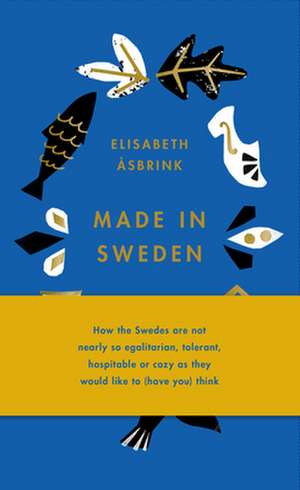 Made in Sweden de Elisabeth Åsbrink