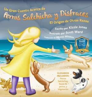 Un Gran Cuento Acerca de Perros Salchicha y Disfraces (Spanish only Hard Cover) de Kizzie Elizabeth Jones