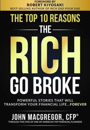 The Top 10 Reasons the Rich Go Broke de John MacGregor CFP